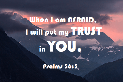 when i am afraid